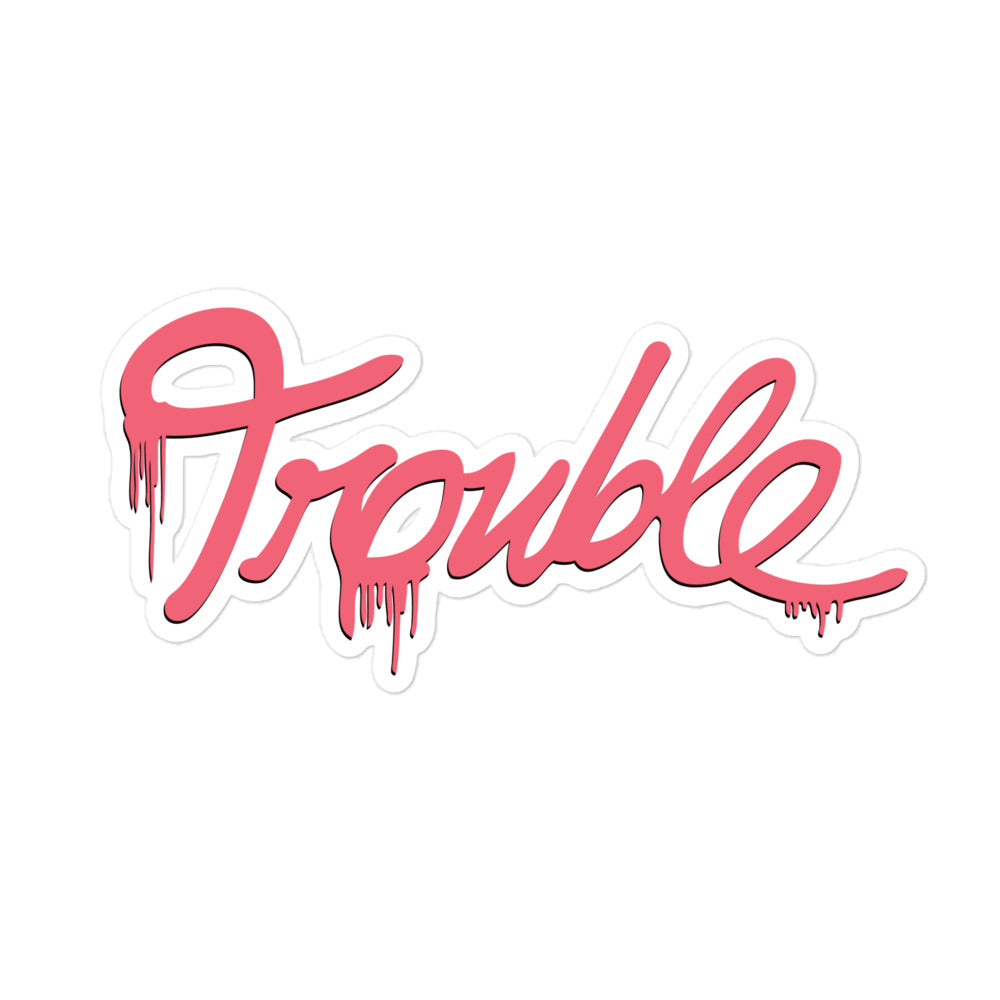 Trouble Vinyl Sticker